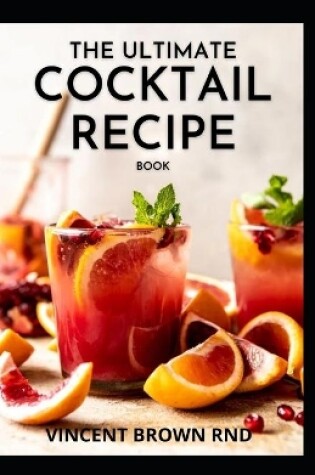 Cover of The Ultimate Cocktail Recipe Book