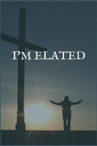 Cover of I'm Elated