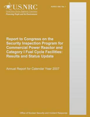 Book cover for Report to Congress on the Security Inspection Program for Commercial Power Reactor and Category I Fuel Cycle Facilities