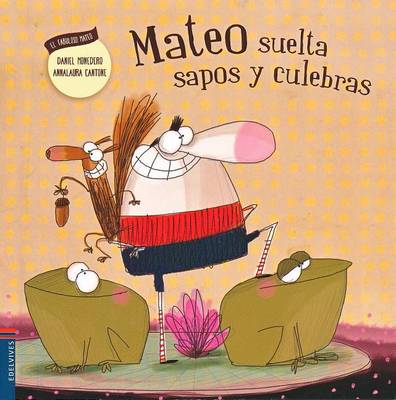 Book cover for Mateo suelta sapos y culebras