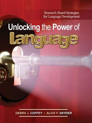 Book cover for Unlocking the Power of Language: Research-Based Strategies for Language Development