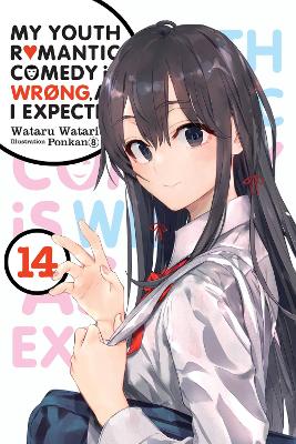 Book cover for My Youth Romantic Comedy Is Wrong, As I Expected, Vol. 14 (light novel)