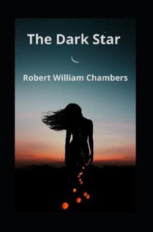 Cover of The Dark Star(ILLUSTRATED EDITION)