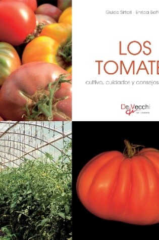 Cover of Los tomates - cultivo, cuidados y condejos prácticos