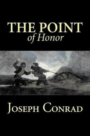 Cover of The Point of Honor by Joseph Conrad, Fiction, Literary, Historical