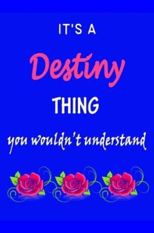 Cover of It's A Destiny Thing You Wouldn't Understand