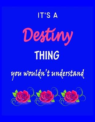 Book cover for It's A Destiny Thing You Wouldn't Understand