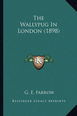 Book cover for The Wallypug in London (1898) the Wallypug in London (1898)