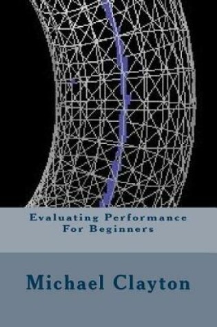 Cover of Evaluating Performance for Beginners