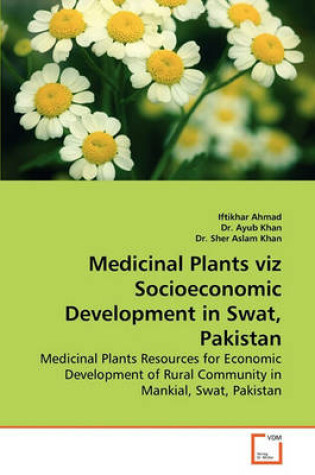 Cover of Medicinal Plants Viz Socioeconomic Development in Swat, Pakistan