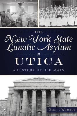 Book cover for The New York State Lunatic Asylum at Utica