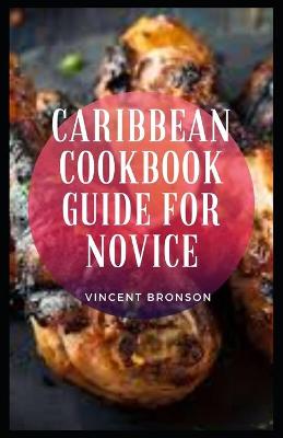 Book cover for Caribbean Cookbook Guide For Novice