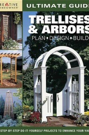 Cover of Ultimate Guide: Trellises & Arbors