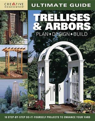 Cover of Ultimate Guide: Trellises & Arbors