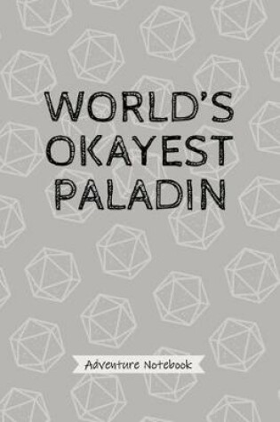 Cover of World's Okayest Paladin - Adventure Notebook