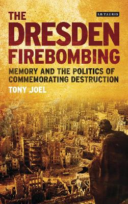 Book cover for The Dresden Firebombing