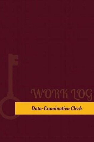 Cover of Data Examination Clerk Work Log