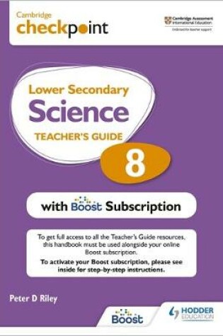 Cover of Cambridge Checkpoint Lower Secondary Science Teacher's Guide 8 with Boost Subscription