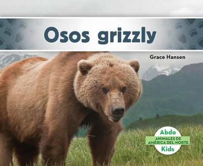 Cover of Osos Grizzly (Grizzly Bears) (Spanish Version)