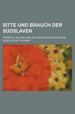 Cover of Sitte Und Brauch Der Sudslaven