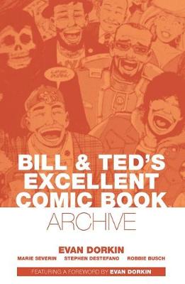 Book cover for Bill & Ted's Excellent Comic Book Archive