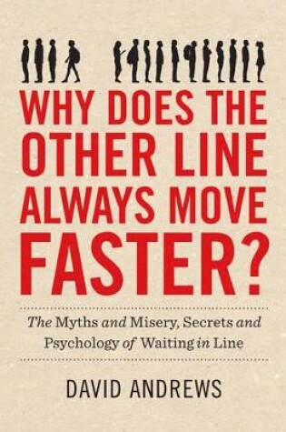 Cover of Why Does The Other Line Always Move Faster?