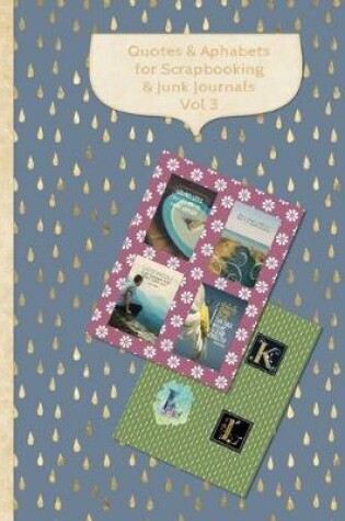 Cover of Quotes & Alphabets For Scrapbooking & Junk Journals Vol 3