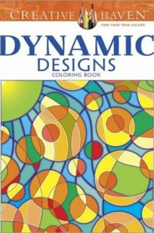 Cover of Creative Haven Dynamic Designs Coloring Book