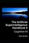 Book cover for Artificial Superintelligence Handbook II