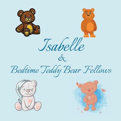Book cover for Isabelle & Bedtime Teddy Bear Fellows