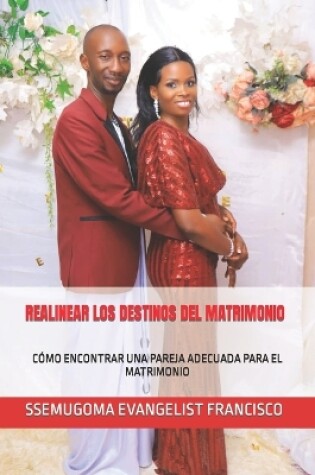 Cover of Realinear Los Destinos del Matrimonio