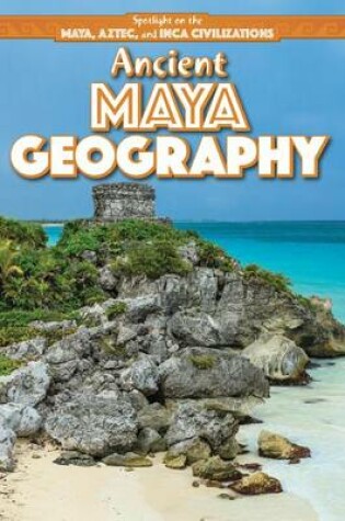 Cover of Ancient Maya Geography