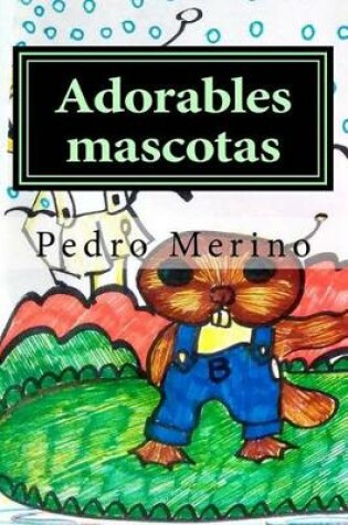 Cover of Adorables Mascotas