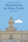 Book cover for Livro para Colorir de Monumentos do Reino Unido para Criancas