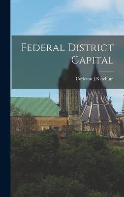 Cover of Federal District Capital