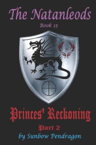 Cover of The Natanleods, Book 15, Princes' Reckoning, Part 2