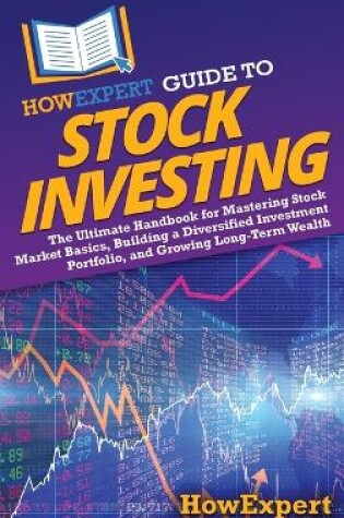 Cover of HowExpert Guide to Stock Investing