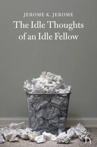 Cover of The Idle Thoughts of an Idle Fellow