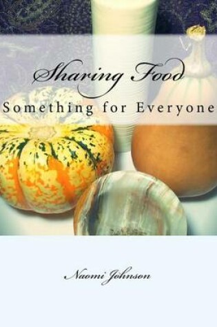 Cover of Sharing Food - Something for Everyone