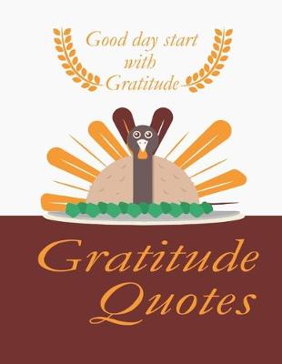 Book cover for Good day start with Gratitude Gratitude Quotes