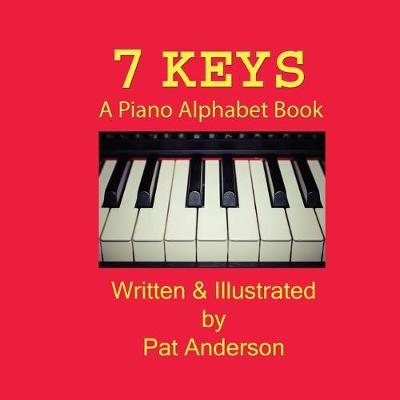 Book cover for 7 Keys A Piano Alphabet Book