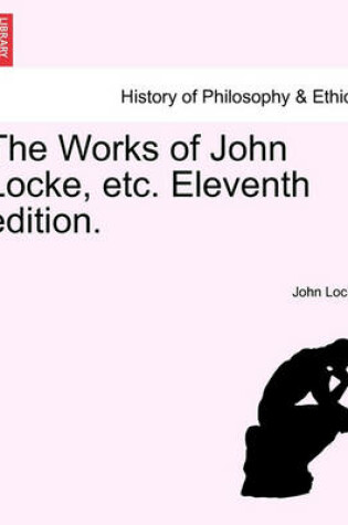 Cover of The Works of John Locke, Etc. Vol. VII, Eleventh Edition.