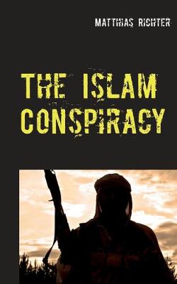 Book cover for The Islam Conspiracy