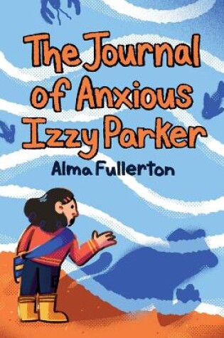 Cover of The Journal of Anxious Izzy Parker