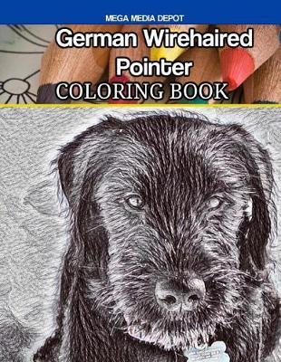 Book cover for German Wirehaired Pointer Coloring Book