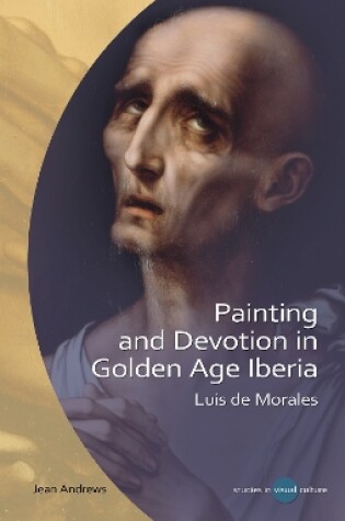 Cover of Painting and Devotion in Golden Age Iberia