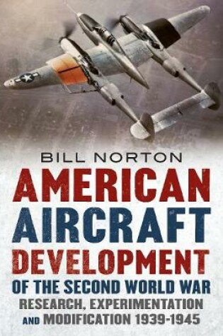 Cover of American Aircraft Development of the Second World War