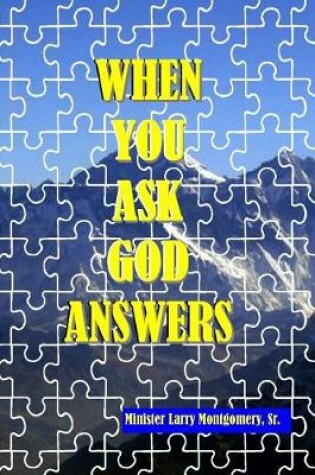 Cover of When You Ask God Answers