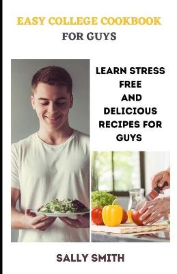 Book cover for Easy College Cookbook for Guys