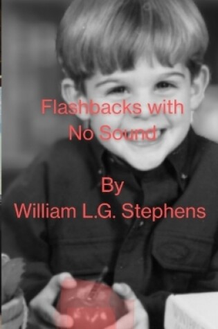 Cover of Flashbacks With No Sound